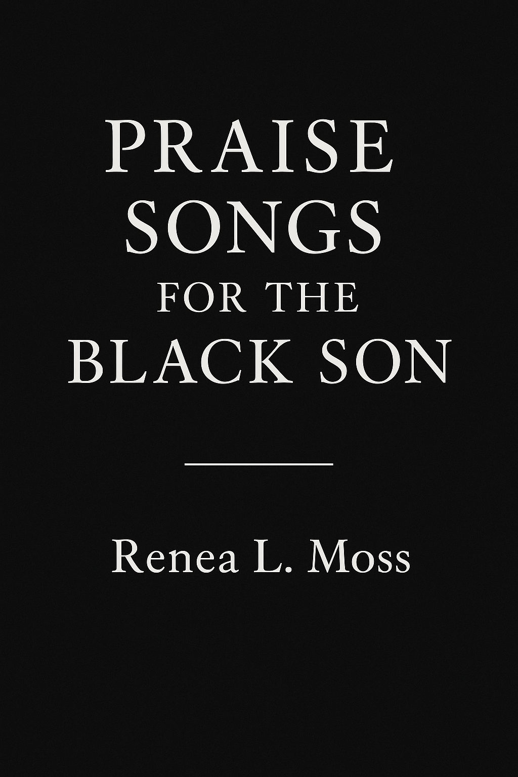 Praise Songs for the Black Boy